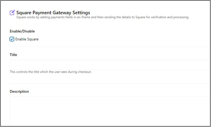 Enable Square by clicking the checkbox